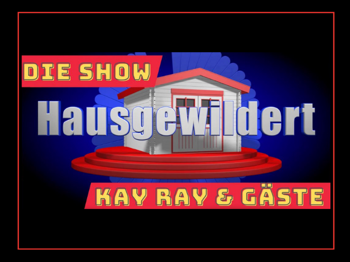 Kay Ray sagt: (H)ausgewildert! Die Show in Hamburg